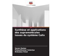 Synthèse et applications des supramolécules issues du système Calix