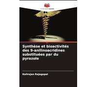 Synthèse et bioactivités des 9-anilinoacridines substituées par du pyrazole