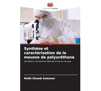 Synthèse et caractérisation de la mousse de polyuréthane