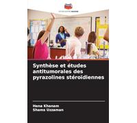 Synthèse et études antitumorales des pyrazolines stéroïdiennes