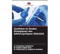 Synthèse et études biologiques des hétérocycliques OXA/AZA