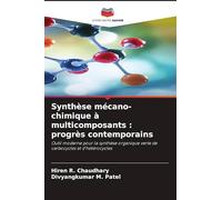 Synthèse mécano-chimique à multicomposants: progrès contemporains
