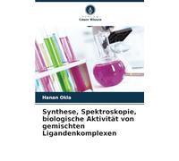 Synthese, Spektroskopie, biologische Aktivität von gemischten Ligandenkomplexen