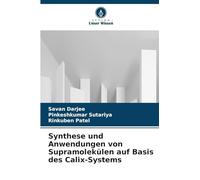 Synthese und Anwendungen von Supramolekülen auf Basis des Calix-Systems