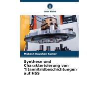 Synthese und Charakterisierung von Titannitridbeschichtungen auf HSS