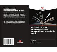 Synthèse verte de nanocomposites de nanoparticules d'oxyde de plomb