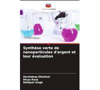 Synthèse verte de nanoparticules d'argent et leur évaluation