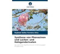 Synthese von Phenazinen und Lacton- und Halogenderivaten: Aus natürlichen Naphthochinonen mit Wirkung gegen M. tuberculosis