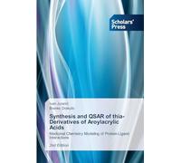 Synthesis and QSAR of thia-Derivatives of Aroylacrylic Acids: Medicinal Chemistry Modeling of Protein-Ligand Interactions2nd Edition