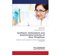 Synthesis, Antioxidant and Antimicrobial Activity of New Thiophene: Thiophene containing antimicrobial and antioxidant compound