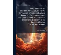 Synthesis of 3-Dimensional Lightning Data and Weather Radar Data to Determine the Distance That Naturally Occurring Lightning Travels From Thunderstorms