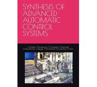 SYNTHESIS OF ADVANCED AUTOMATIC CONTROL SYSTEMS