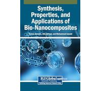 Synthesis, Properties, and Applications of Bio-Nanocomposites