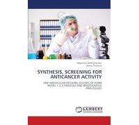 SYNTHESIS, SCREENING FOR ANTICANCER ACTIVITY: AND MOLECULAR DOCKING STUDIES OF SOME NOVEL 1,2,3-TRIAZOLE AND BENZOXAZOLE ANALOGUES