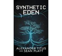 Synthetic Eden: 1 (Echoes of Tomorrow)