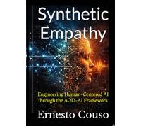 Synthetic Empathy: Engineering Human-Centered AI through the AOD-AI Framework