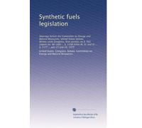 Synthetic fuels legislation: Hearings before the Committee on Energy and Natural Resources, United States Senate, Ninety-sixth Congress, first ... and V) ... S. 1377 ... July 23 and 24, 1979