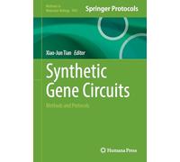 Synthetic Gene Circuits: Methods and Protocols: 3041 (Methods in Molecular Biology, 3041)