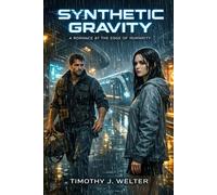 Synthetic Gravity: A Romance at the Edge of Humanity