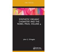 Synthetic Organic Chemistry and the Nobel Prize, Volume 4