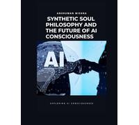 Synthetic Soul: Philosophy and the Future of AI Consciousness