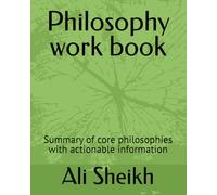 Synthetic summary of well known philosophies: From ancient to modern to contemporary thought