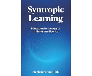 Syntropic Learning: Education in the Age of Infinite Intelligence