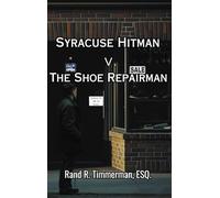 Syracuse Hitman v. The Shoe Repairman (Large Print): A Spiritual Passage of Redemption, Thriller with a twisty plot - Recovery from alcohol stories - Addiction self-help books