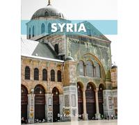 Syria: A Perfect Coffee Table Picture Book - Travel and Tourism lovers.