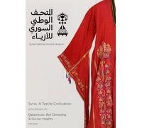 Syria: A Textile Civilization Archive Selections VOL 1