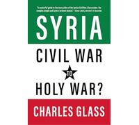 Syria in Ashes: Civil War to Holy War?