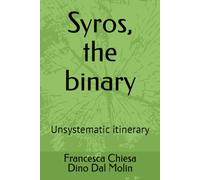 Syros, the binary: Unsystematic itinerary (Isole/Non isole)