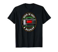 Sysadmin IT Tech Raid Is Not A Backup Camiseta