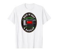 Sysadmin IT Tech Raid Is Not A Backup Camiseta gráfica económica, Hombre, Blanco, S