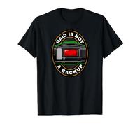 Sysadmin IT Tech Raid Is Not A Backup Camiseta gráfica económica, Hombre, Negro, M