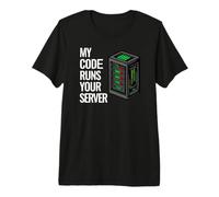 SysAdmin Programmer My Code Runs Your Server Camiseta Premium