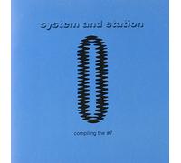 System and Station - Compiling the #7
