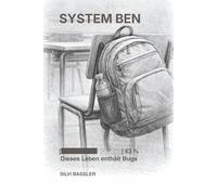 SYSTEM BEN: Dieses Leben enthält Bugs