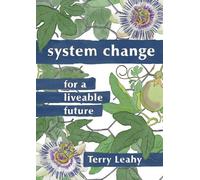 System Change for a Liveable Future