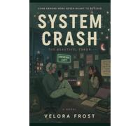 System Crash: The Beautiful Error