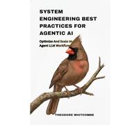 system engineering best practices for agentic ai: optimize and scale multi agent llm workflows