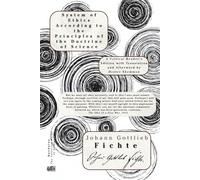 System of Ethics According to the Principles of the Doctrine of Science