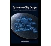 System-on-Chip Design: Integrating Peripherals with SoC Builders like LiteX
