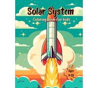 System Solar: coloring book for kids, 54 Pages of Amazing Space and Solar System Designs for Kids Ages 4-12 Great Gift for Boys and Girls