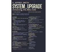 System Upgrade: Installing the New Code (The Thought Matrix Series)