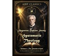 Systematic Theology: Volume 1: The Doctrine of God. Edited and Indexed.