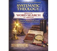 Systematic Theology Word Search Activity Book or Adults: A Relaxing Word Search Book That Helps You Learn Biblical Doctrine Through Puzzles & Guided Reflection to Grow Closer to God