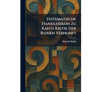 Systematische Handlexikon Zu Kants Kritik Der Reinen Vernunft