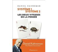 Système 1 / Système 2: Les deux vitesses de la pensée
