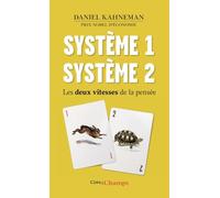 Système 1 / Système 2: Las dos velocidades del pensamiento